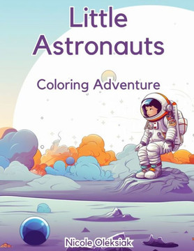 Little Astronauts: Coloring Adventure