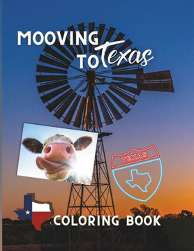 Mooving To Texas Coloring Book