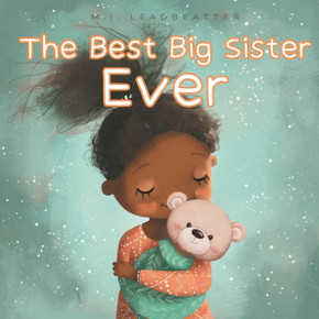 The Best Big Sister Ever: Becoming Big Sister To Brother The Best Big Sister Ever: Becoming Big Sister To Brother