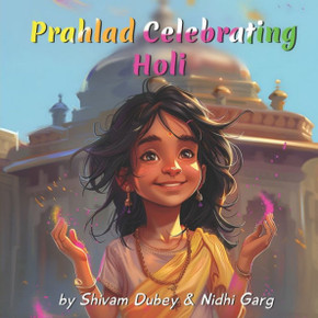 Prahlad Celebrating Holi: The Triumph of Prahlad Over Holika