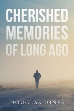 Cherished Memories Of Long Ago