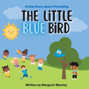 The Little Blue Bird: A Kids Story About Friendship