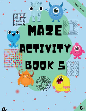 Maze Puzzles for All - Book 5 - 100 Mazes (6-8 years, 8-10 years, 10-12 years)