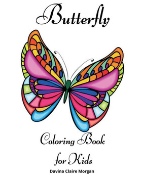 Butterfly Coloring Book for Kids: Children Coloring and Activity Book for Girls & Boys Ages 4-10