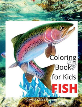 Fish Coloring Book for Kids: Beautiful and Unique Coloring Pages with a variety of Fish for Kids Ages 4 and Up Activity Coloring Book with Fish for