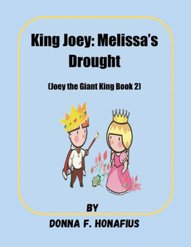King Joey: Melissa's Drought [Joey the Giant King Book 2]