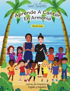 Aprende A Cantar En Armon?: Nivel Uno Letras de Empat? en Ingl? y Espa?l