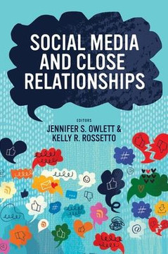 Social Media and Close Relationships Social Media and Close Relationships