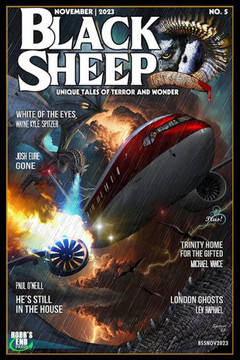 Black Sheep: Unique Tales of Terror and Wonder No. 5: November 2023 Black Sheep: Unique Tales of Terror and Wonder No. 5: November 2023