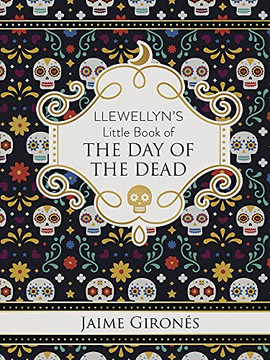 Llewellyn'S Little Book Of The Day Of The Dead (Llewellyn'S Little Books)