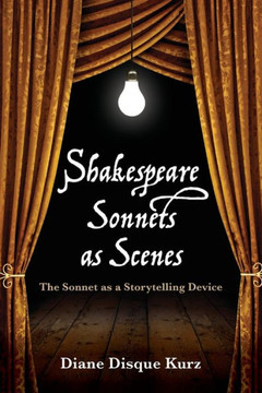 Shakespeare Sonnets as Scenes Shakespeare Sonnets as Scenes