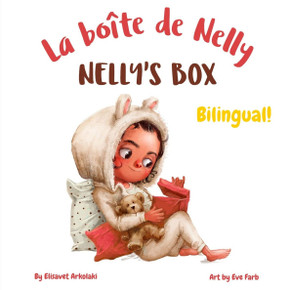 Nelly's Box - La bo?e de Nelly: A bilingual children's book in French and English
