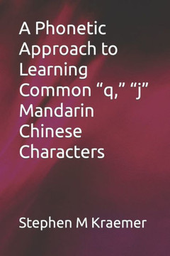 A Phonetic Approach to Learning Common ""q,"" ""j"" Mandarin Chinese Characters