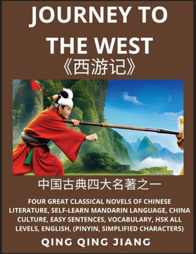 Journey to the West- Four Great Classical Novels of Chinese literature, Self-Learn Mandarin Language, China Culture, Easy Sentences, Vocabulary, HSK A