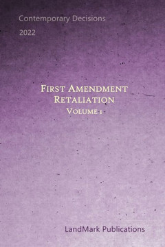 First Amendment Retaliation: Volume 1