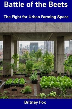 Battle of the Beets: The Fight for Urban Farming Space