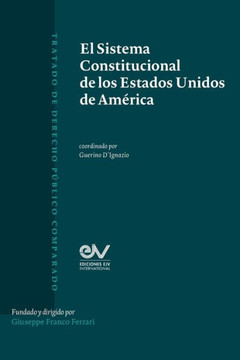 El Sistema Constitucional de Los Estados Unidos de Am?ica El Sistema Constitucional de Los Estados Unidos de Am?ica