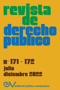 REVISTA DE DERECHO P?LICO (Venezuela), No. 171-172 (julio-diciembre 2022)