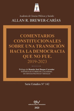 Comentarios Constitucionales Sobre Una Transici? a la Democracia Que No Fue