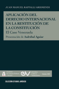 APLICACI? DEL DERECHO INTERNACIONAL EN LA RESTITUCI? DE LA DEMOCRACIA, El caso de Venezuela