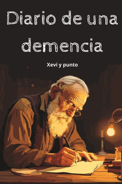 Diario de una demencia Diario de una demencia