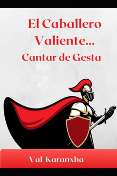 El Caballero Valiente: Cantar de Gesta