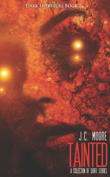 Tainted: A Collection Of Short Stories