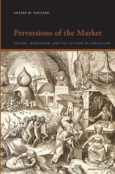 Perversions of the Market: Sadism, Masochism, and the Culture of Capitalism