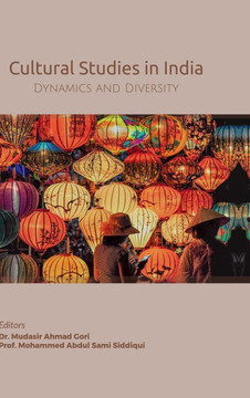 Cultural Studies in India: Diversity and Dynamics Cultural Studies in India: Diversity and Dynamics