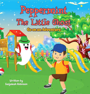 ""Peppermint The Little Ghost: Go on an Adventure""
