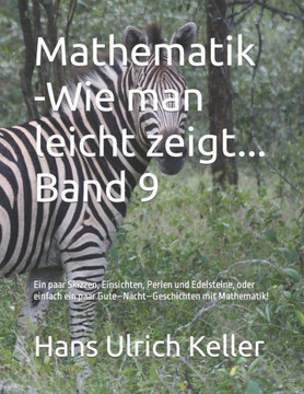 Mathematik -Wie man leicht zeigt... Band 9