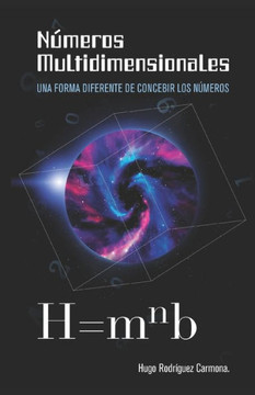 N?eros multidimensionales: Una forma diferente de concebir los n?eros