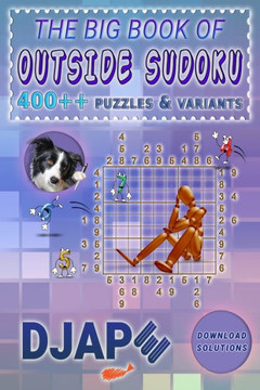 The Big Book of Outside Sudoku: 400++ Puzzles & Variants