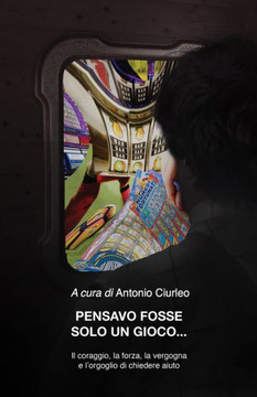 Pensavo fosse solo un gioco...: Il coraggio, la forza, la vergogna e l'orgoglio di chiedere aiuto