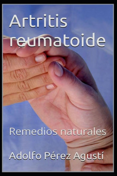 Artritis reumatoide: Remedios naturales