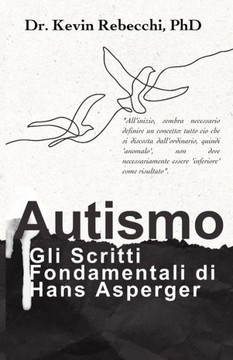 Autismo: Gli Scritti Fondamentali di Hans Asperger
