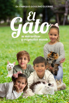 El gato: Su maravilloso y enigmatico mundo