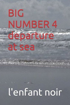 BIG NUMBER 4 departure at sea