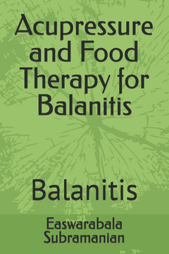 Acupressure and Food Therapy for Balanitis: Balanitis