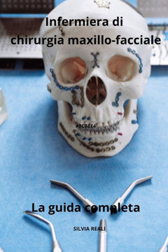 Infermiera di chirurgia maxillo-facciale - La guida completa