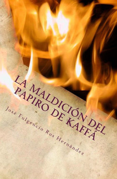 La Maldición Del Papiro De Kaffá (Spanish Edition)