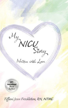 My NICU Story My NICU Story