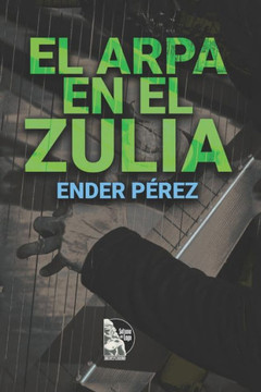 El arpa en el Zulia: Origen y Evoluci?