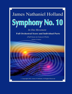 Symphony No. 10: In One Movement, Full Orchestral Score and Individual Instrument Parts