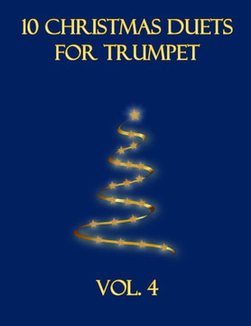 10 Christmas Duets for Trumpet: Volume 4