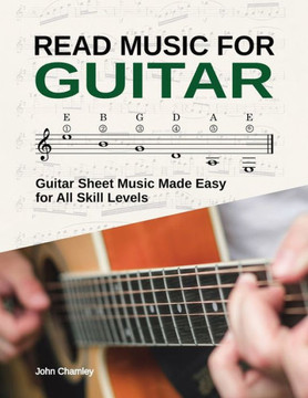 Read Music for Guitar: Guitar Sheet Music Made Easy - for All Skill Levels