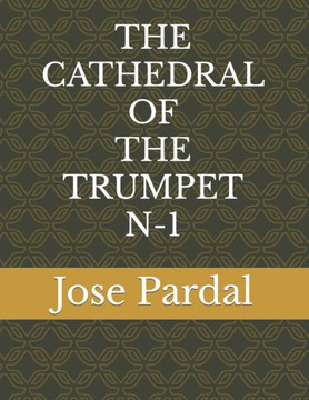 The Cathedral of the Trumpet N-1
