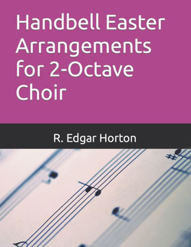 Handbell Easter Arrangements for 2-Octave Choir