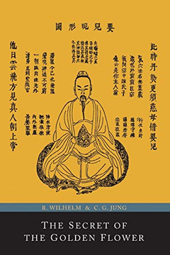 The Secret Of The Golden Flower; A Chinese Book Of Life The Secret Of The Golden Flower; A Chinese Book Of Life