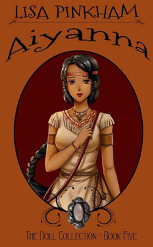Aiyanna (The Doll Collection)
